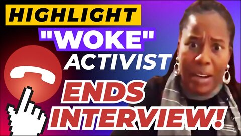 "WOKE" Social Just*ce Activ*st ENDS Interview! WHAT DA?! (Highlight)