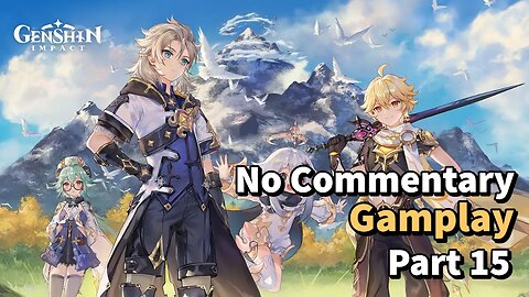 Genshin Impact Gameplay | Part 15 | No Commentary