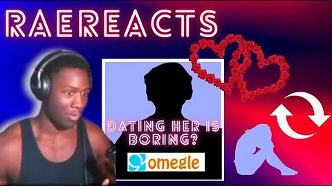 WHY YOUR RELATIONSHIP IS BORING #omegle