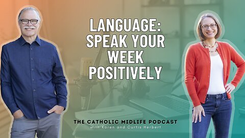 127 | Language: Speak Your Week Positively