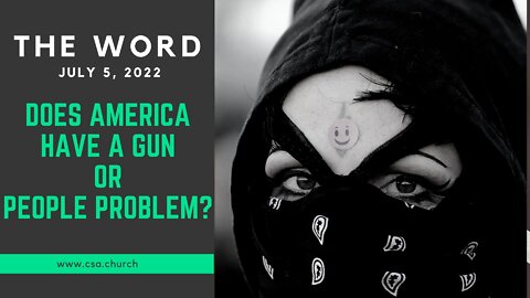 The Word: July 5, 2022