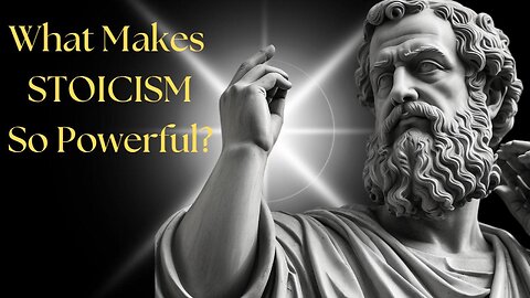 What Makes STOICISM So Powerful?