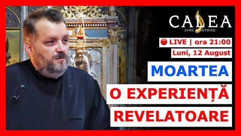 🔴 LIVE #855 - MOARTEA, O EXPERIENȚĂ REVELATOARE || Pr. RADU SEVER UNGUREANU