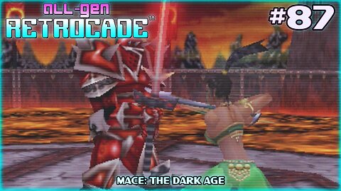 All-Gen Retrocade Ep.87: MACE: THE DARK AGE