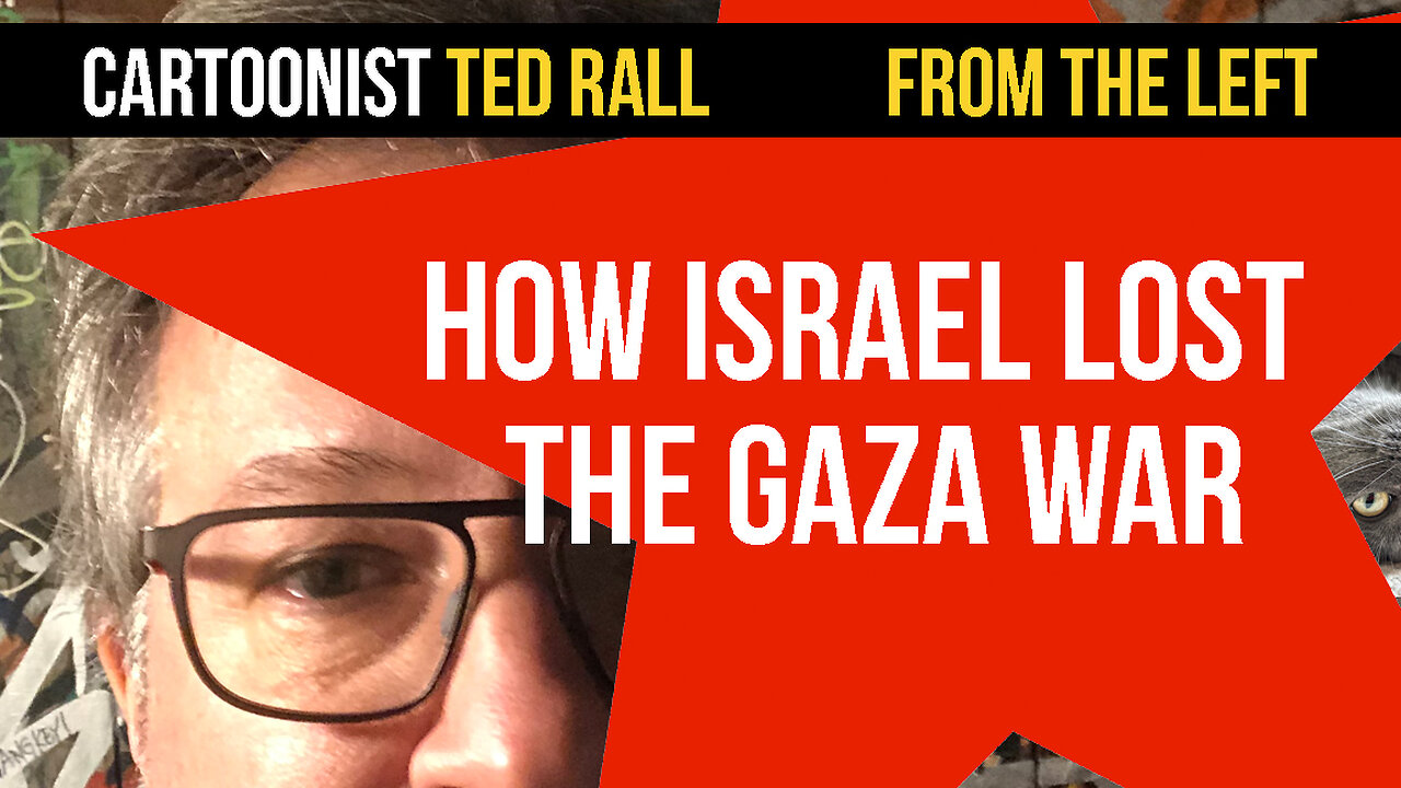 Ted Rall from the Left: How Israel Lost the Gaza War