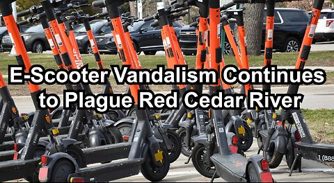 E-Scooter Vandalism Continues to Plague Red Cedar River