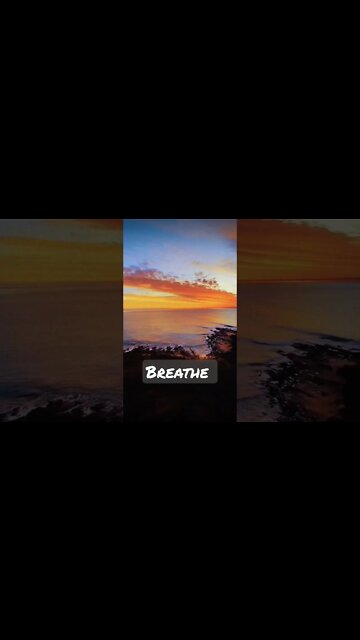 Breathe.
