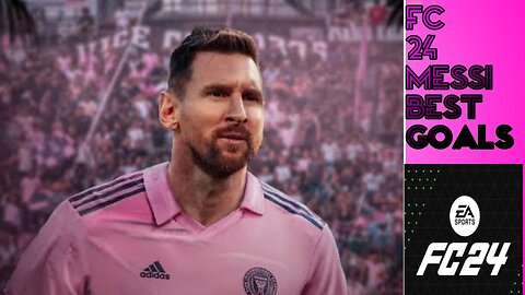 FC 24 Miami's Messi best goals