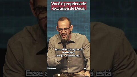 Você é propriedade exclusiva de Deus