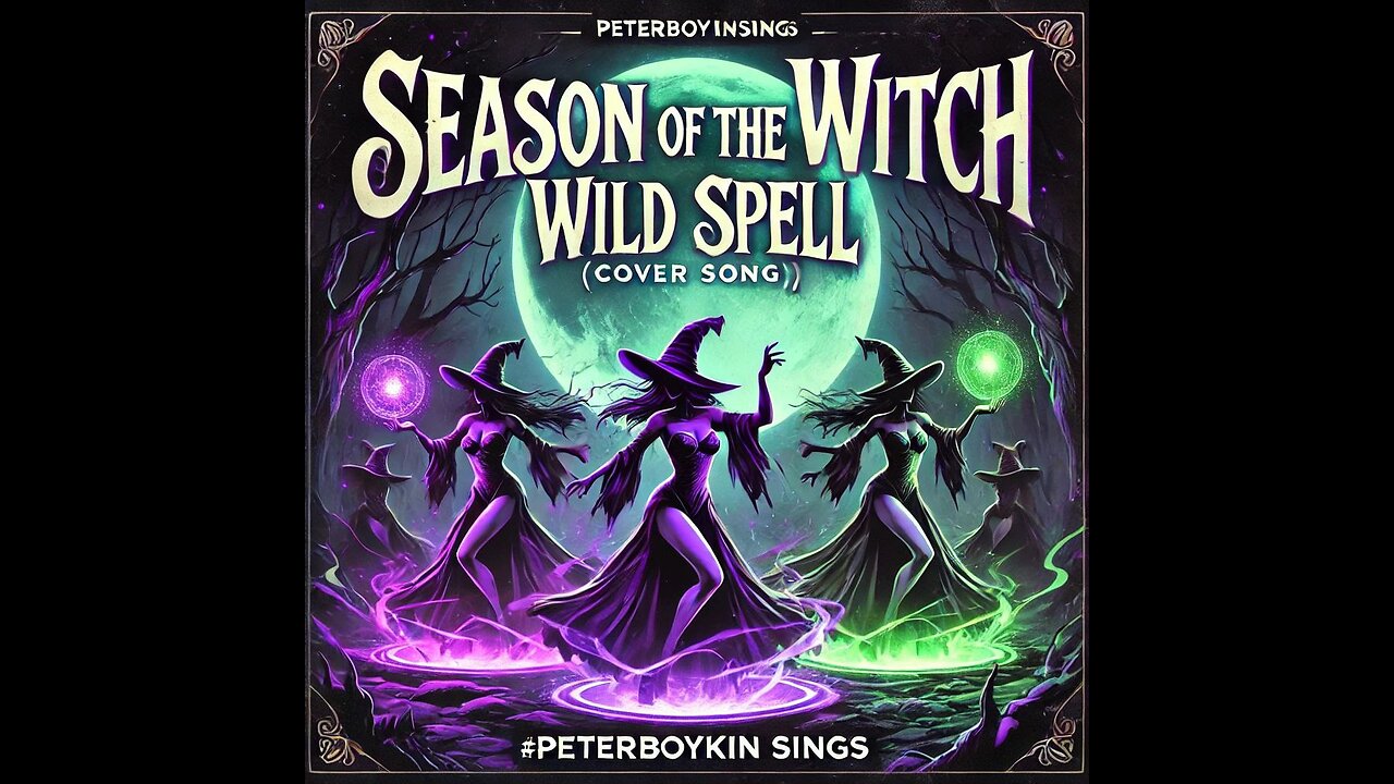 Season of The Witch "Wild Spell" (Cover Song) Original lyrics by Donovan #PeterBoykinSings
