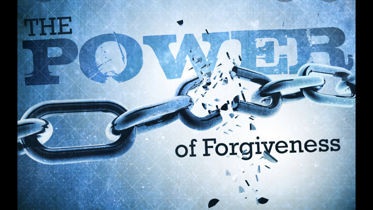 The Power of Forgiveness