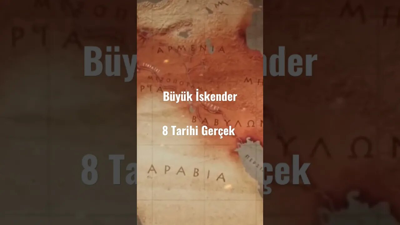 Büyük İskender hakkında 8 Tarihi Gerçek