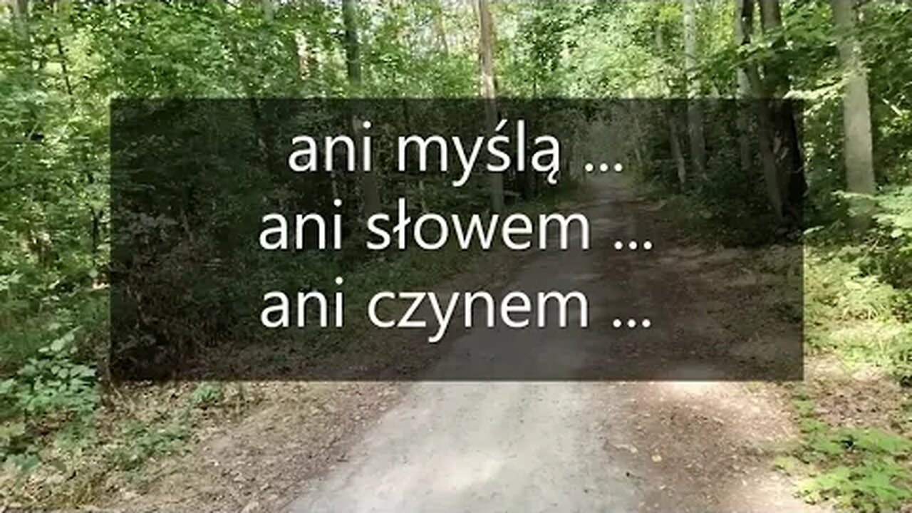 ani myślą ... ani słowem ...ani czynem...