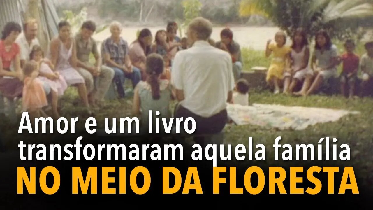 Amor e um livro transformaram aquela família na floresta