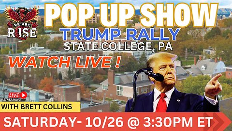 10 Days Until The Election: Trump rally State College, PA Saturday- 10/26 @3:30Pm EST