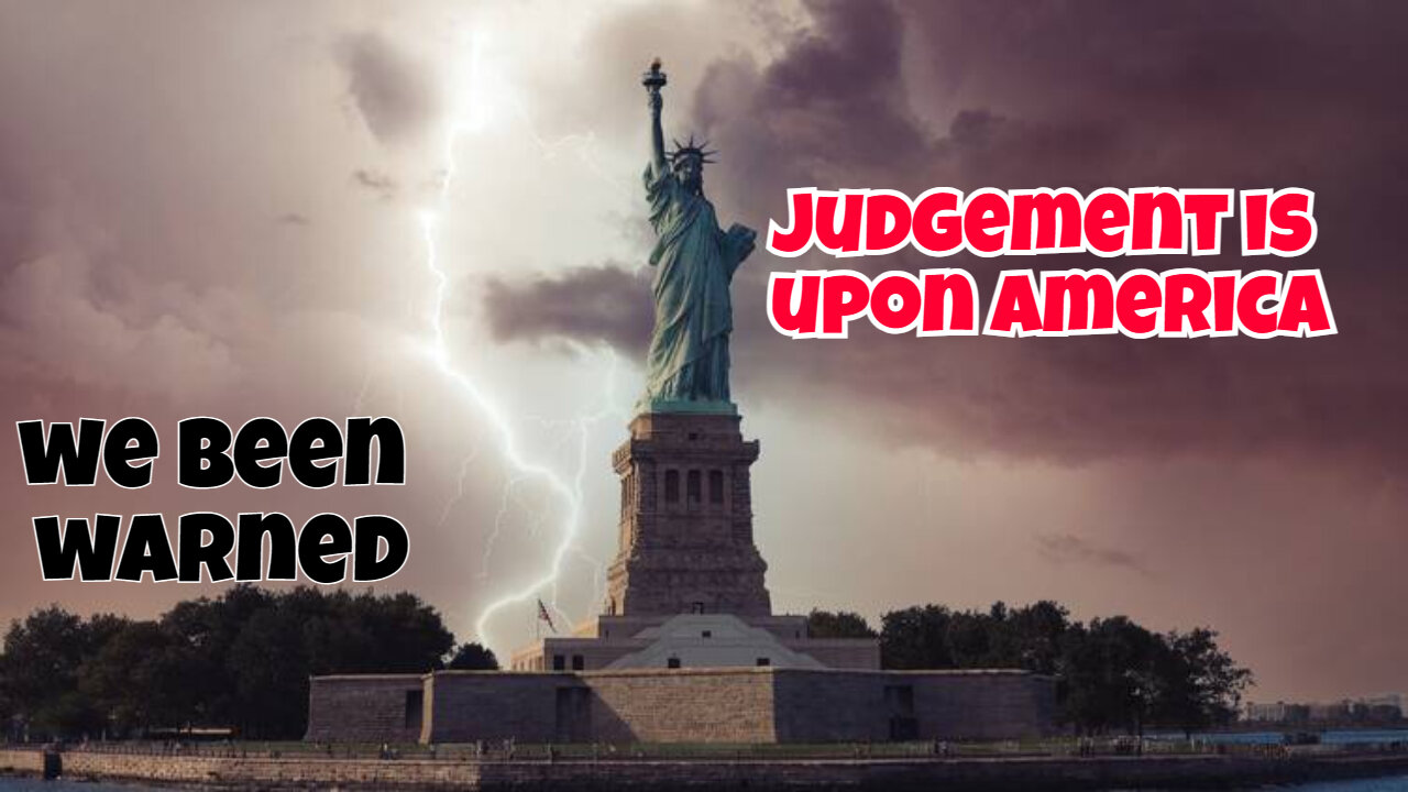 JUDGEMENT IS UPON USA IF YOU LIVE IN AMERICA, YOU ARE SUBJECT TO WRATH OF DESTRUCTION