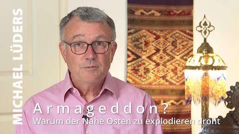 Armageddon? - Michael Lüders Warum der Nahe Osten zu explodieren droht.