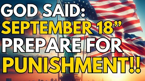 GOD SAYS~SEPTEMBER 18 PREPARE ]Julie Green PROPHETIC WORD🚨"URGENT Prophecy,god message today,godsays