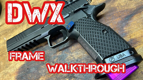 Dan Wesson DWX Feame walk though