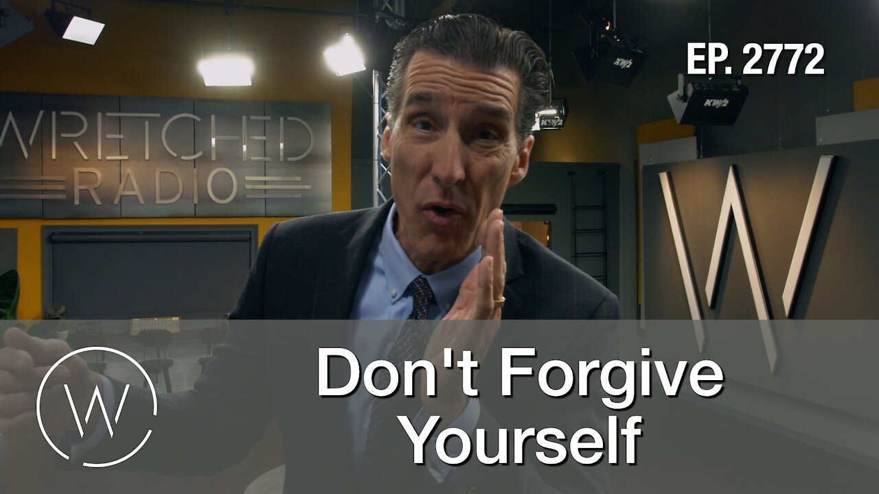 Don't Forgive Yourself