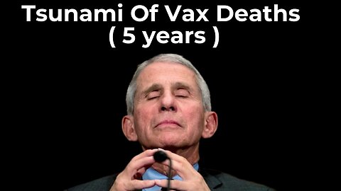 U.S GOV'T WARNING: Tsunami Of Deaths To The 'COVID' Vaccinated Within 5 Years