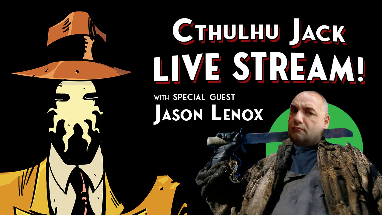 Cthulhu Jack Friday the 13th LIVE STREAM