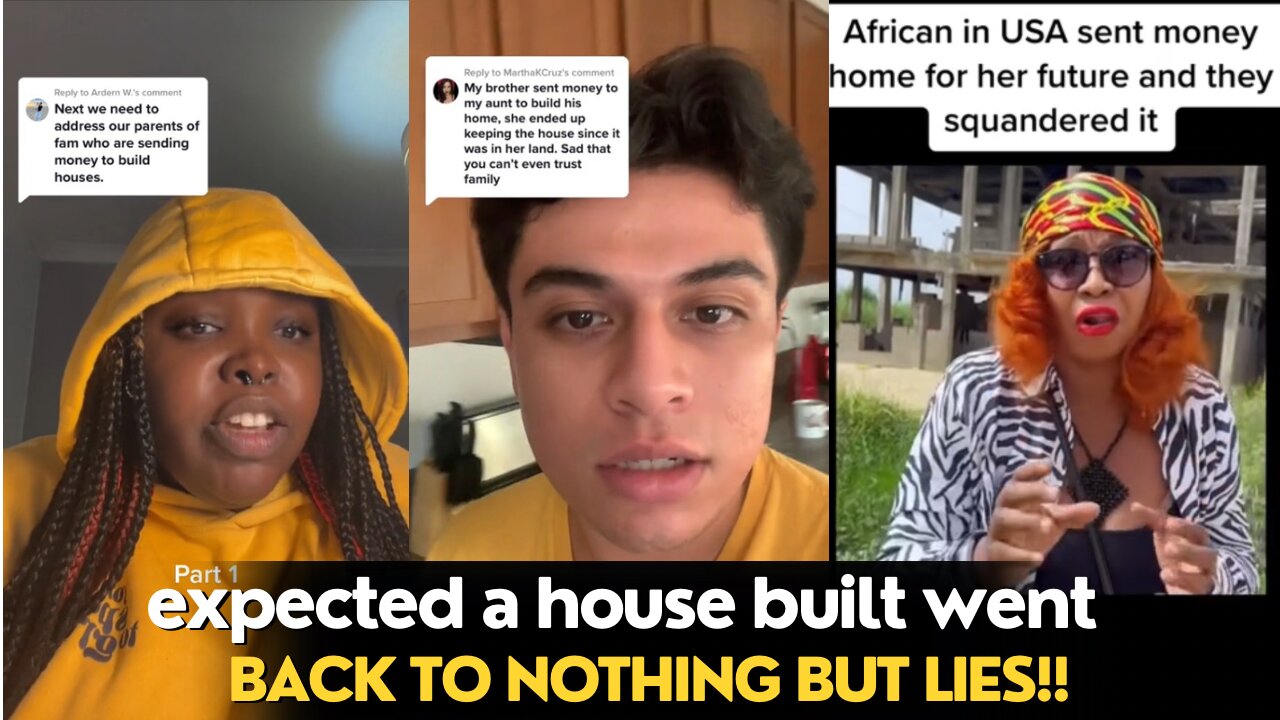 Sending Money To Family In Africa To Build For you And They Build No House |Tiktok Rants Betrayal