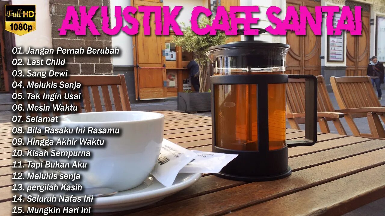 AKUSTIK CAFE SANTAI 2023 Full Album - AKUSTIK LAGU INDONESIA 2023