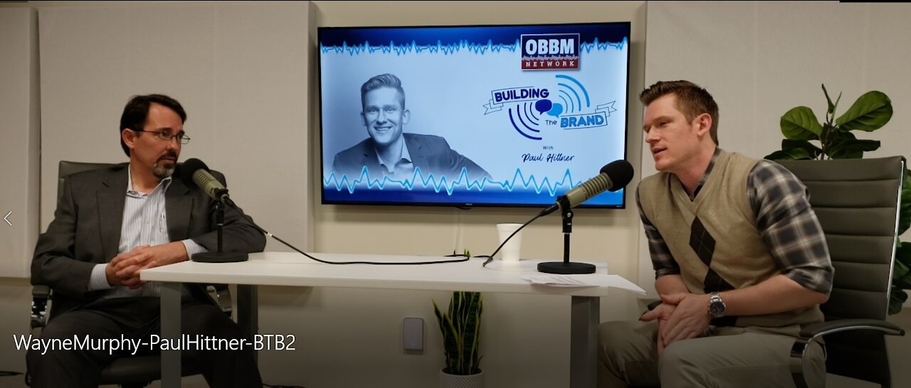 Wayne Murphy 2- Building The Brand Podcast with Paul Hittner