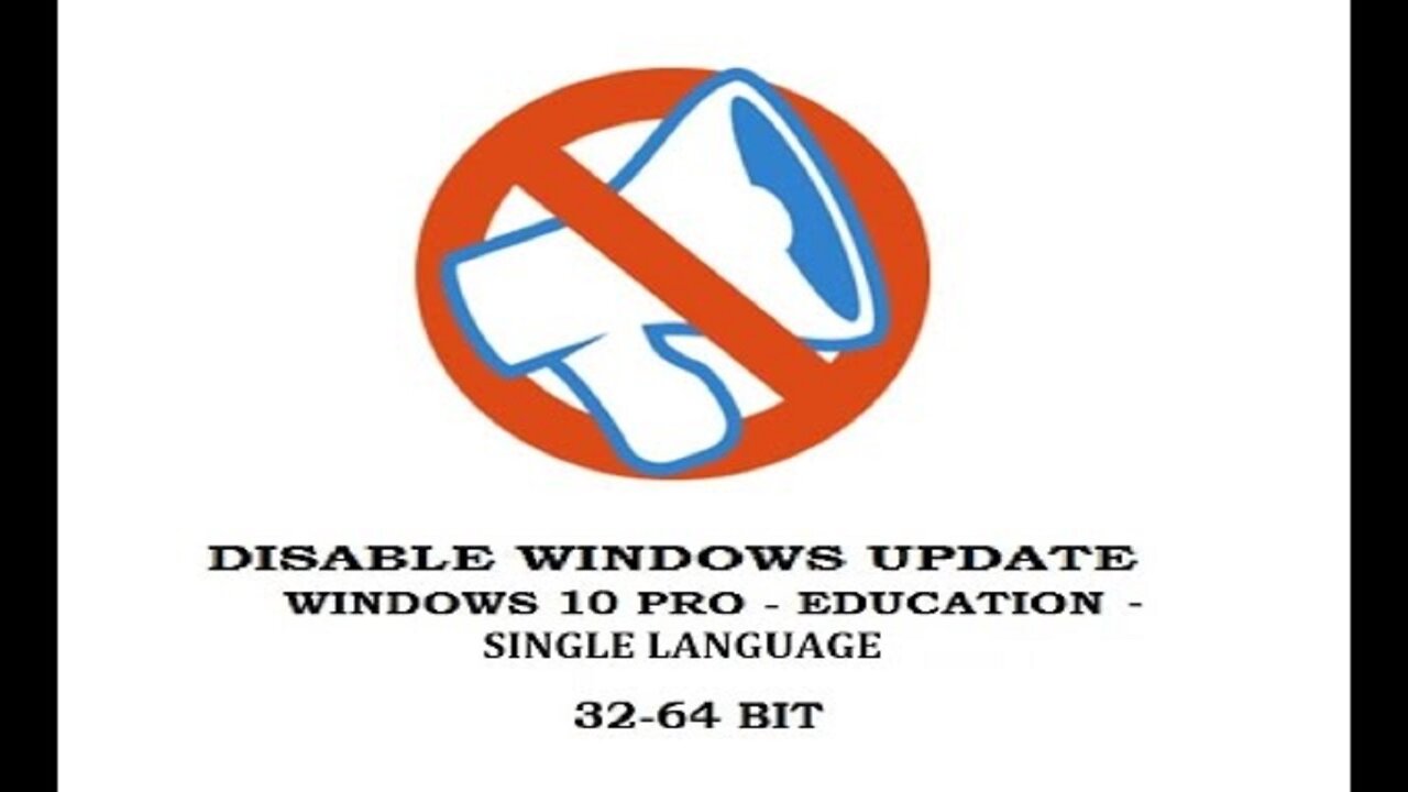 Disable Windows Update per Win 10 Pro-Edu-Single Language 32-64 Bit