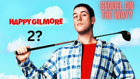 'Happy Gilmore 2' looks to be in the works!