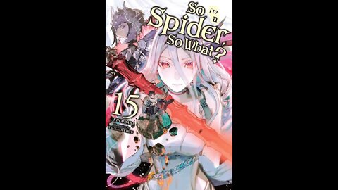 So I’m a Spider, So What, Vol. 15