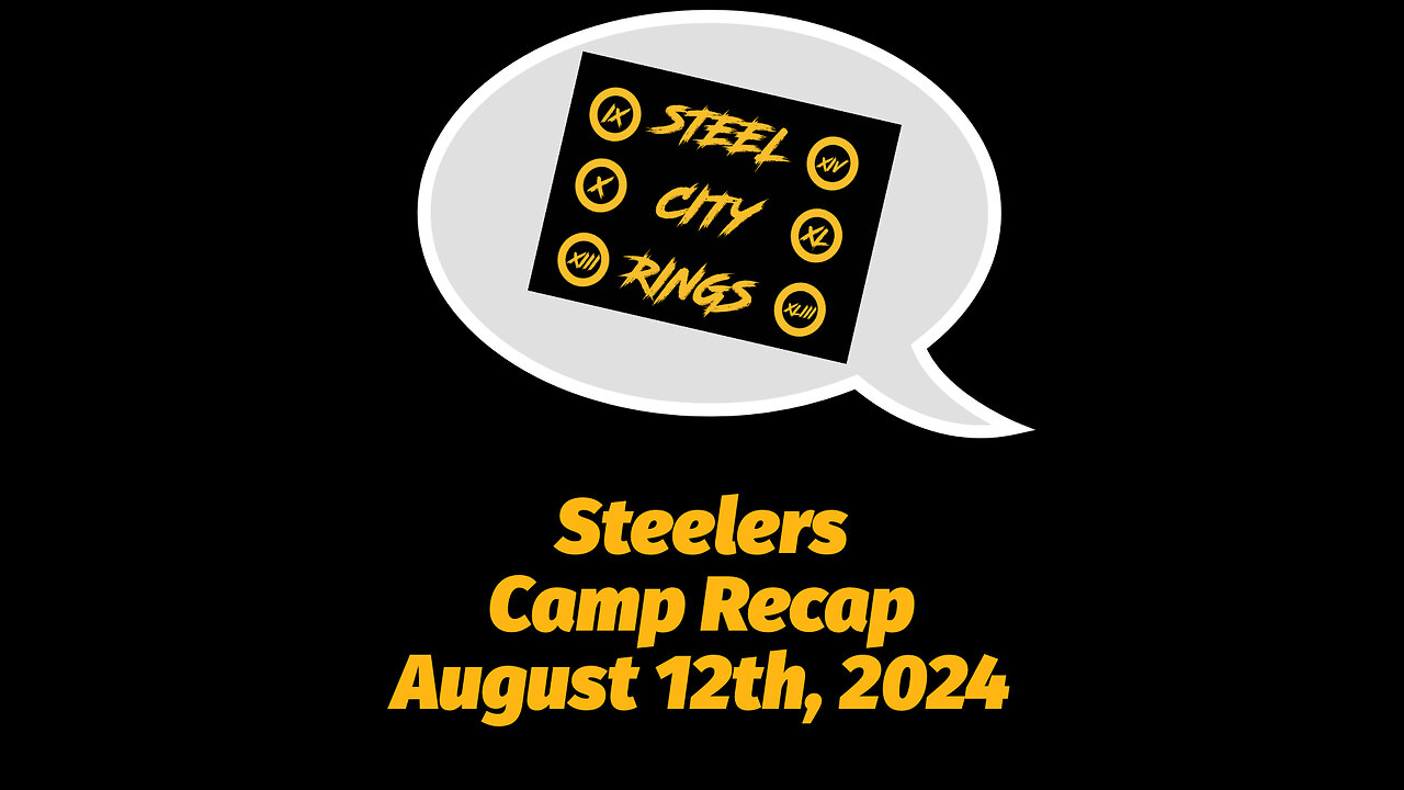 Steel City Rings - August 12th, 2024 Steelers Camp Recap