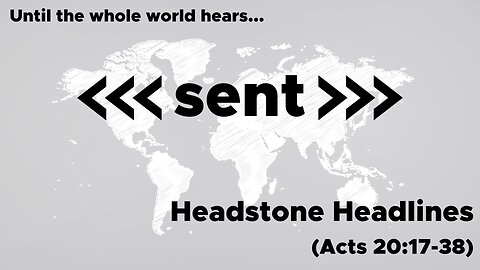 July 21, 2024 // Headstone Headlines // Sent: Until the Whole World Hears