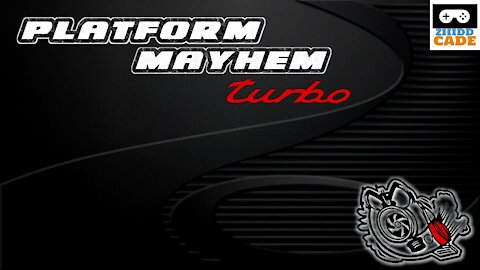 Platform Mayhem Turbo