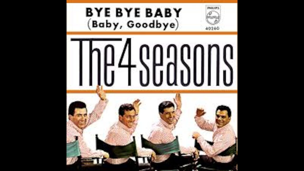 The Four Seasons - Bye Bye Baby (Baby Goodbye) (1965)