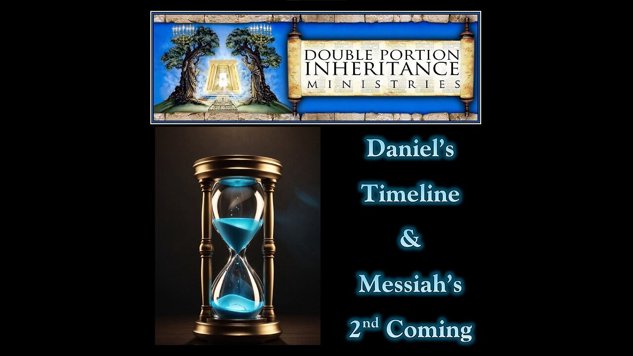 Daniel’s Timeline & Messiah’s 2nd Coming