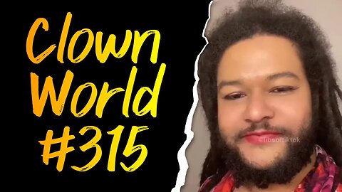 Clown World #315