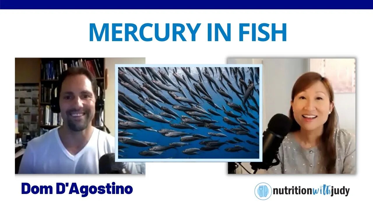 Should We be Concerned About Mercury in the Fish? Dom D'Agostino