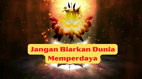 Jangan biarkan dunia memperdaya