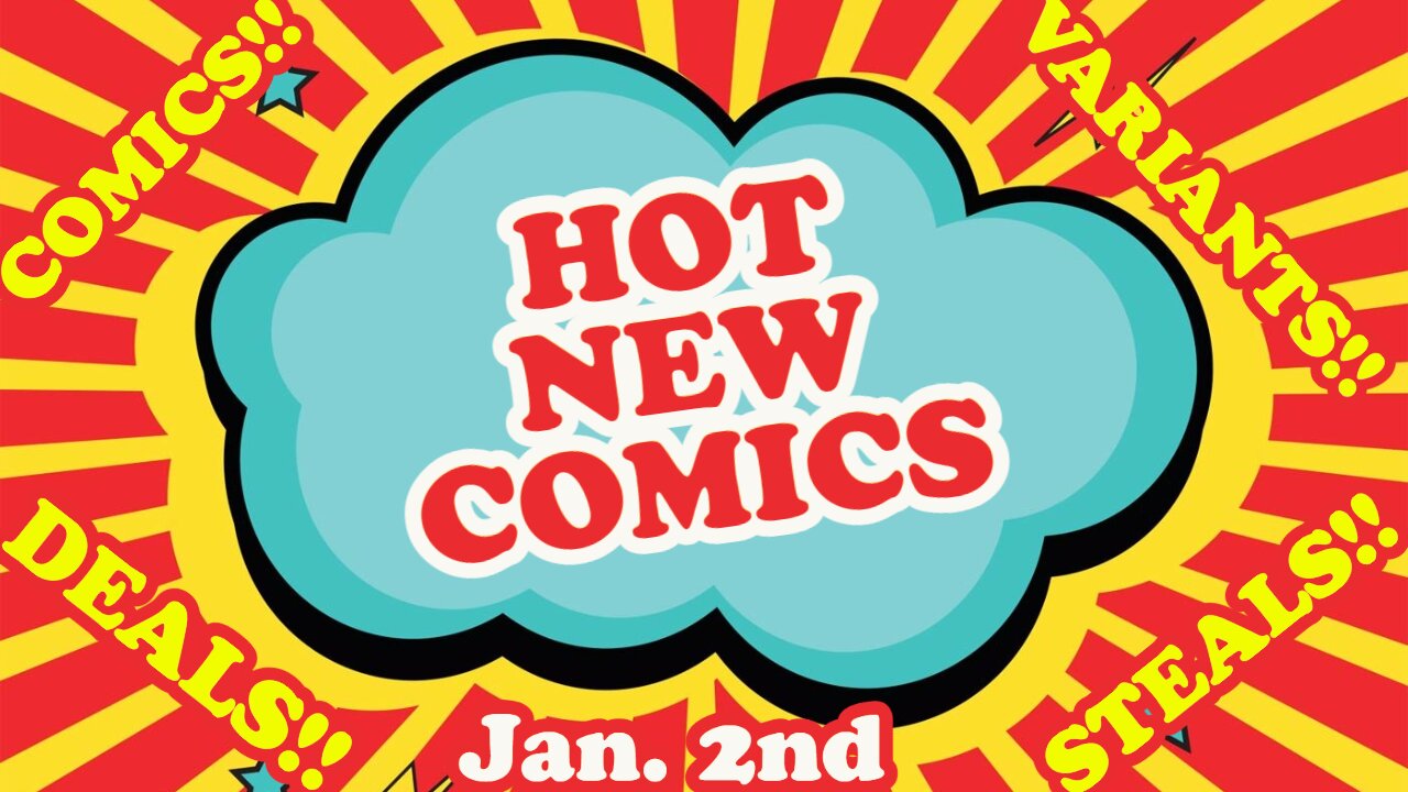 The Hot New Variant Comic Book Deals of the Week: Jan. 2nd