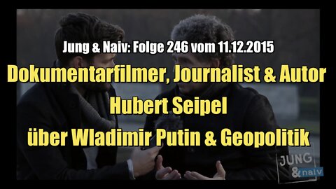 Hubert Seipel über Wladimir Putin & Geopolitik (11.12.2015)