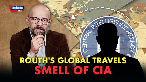 New American Daily | Trump Would-Be Assassin’s Travels Smell Of CIA Ops: Former State Dept Official