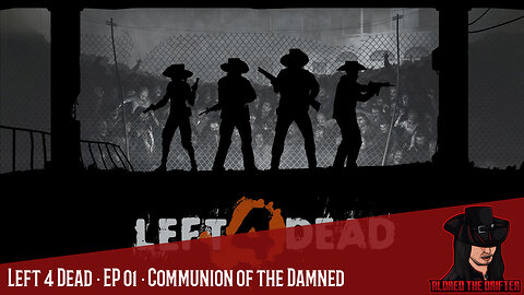 Left 4 Dead · EP 01 · Communion of the Damned