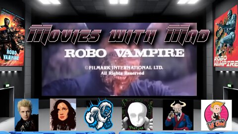 Movies with Mad (RoboVampie pt 2)