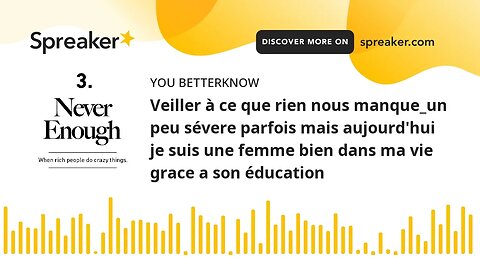 Veiller à ce que rien nous manque_un peu sévere parfois mais aujourd'hui je suis une femme bien dans