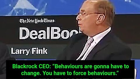 Blackrock CEO: “Behaviors are gonna have to change. You have to force behaviors.”