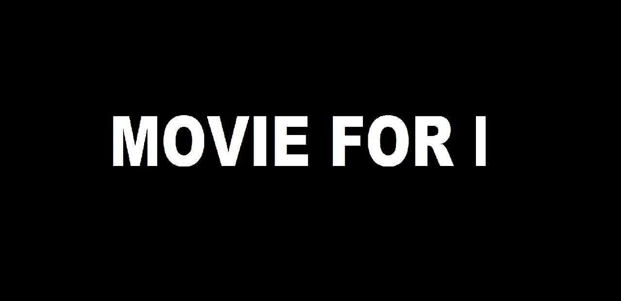 MOVIE FOR I - FILM FOR QUICK CHANGING CONCENTRATION