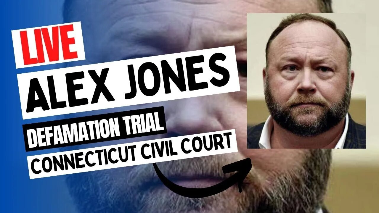 Watch Live: Alex Jones Defamation Trial: Connecticut civil court Day 12