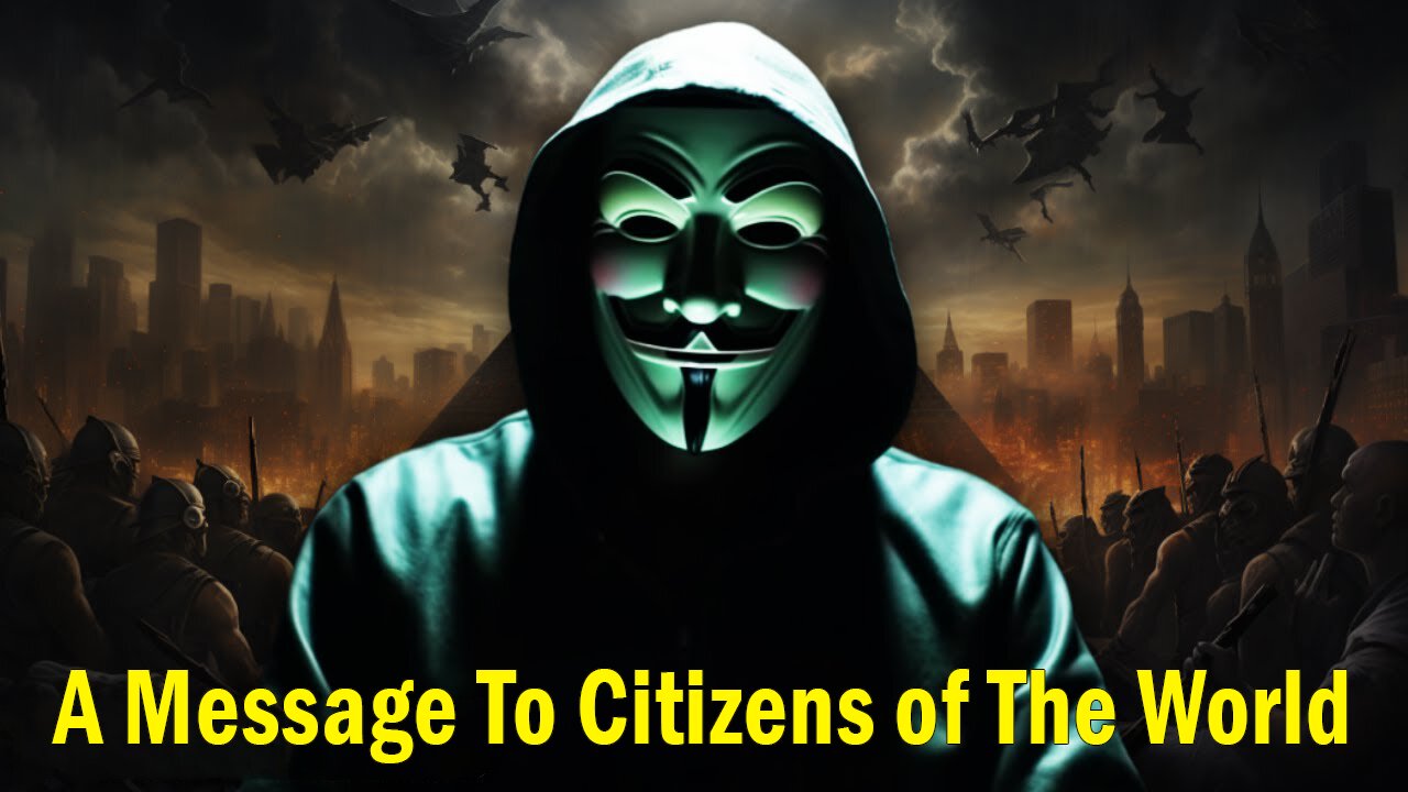 A Message To Citizens of The World... Time To Wake Up